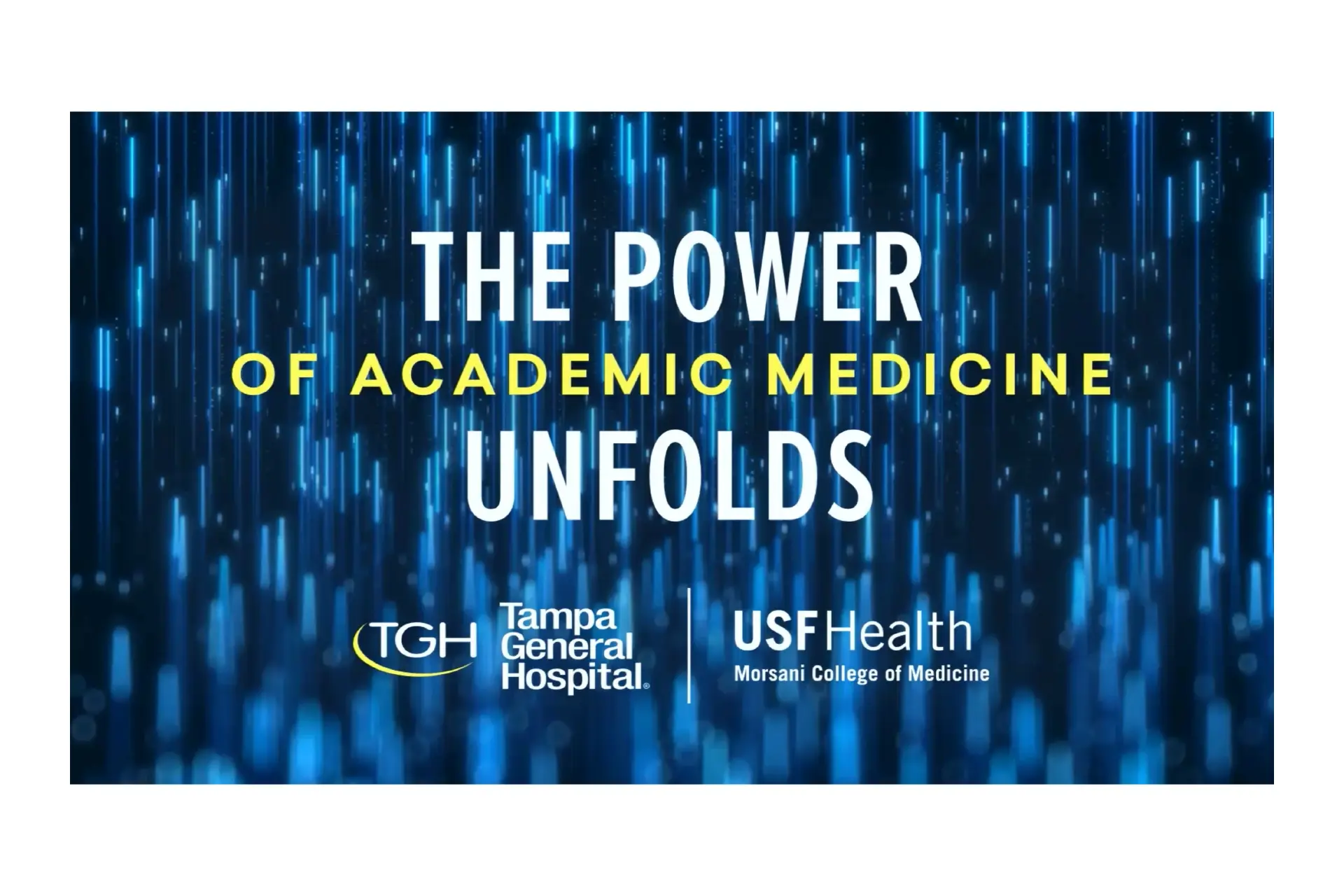 Tampa General Hospital – The Power of Academic Medicine Unfolds